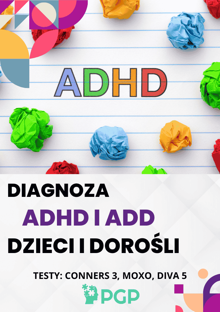 Diagnoza ADHD i ADD - Gabinety PGP - Gabinety PGP