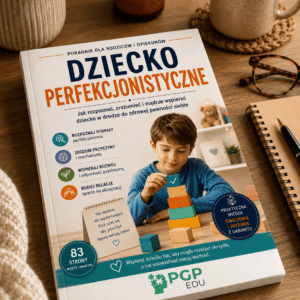 Dziecko Perfekcjonistyczne